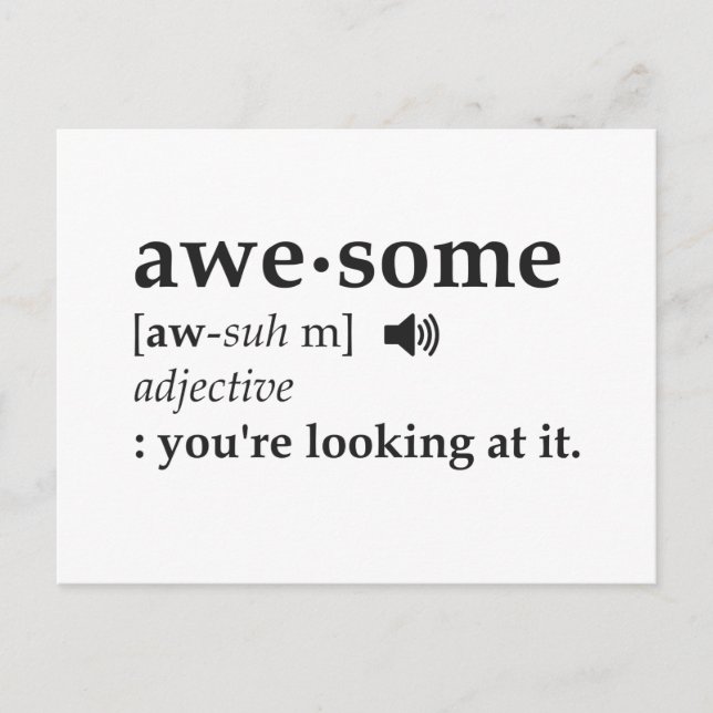 Definition of Awesome You're Looking at it Postcard (Front)