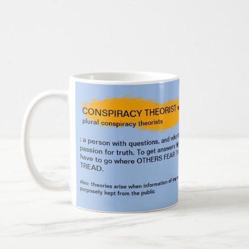 Definition of conspiracy theorists  coffee mug