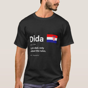 definition of dida croatian fathers day gift T-Shirt