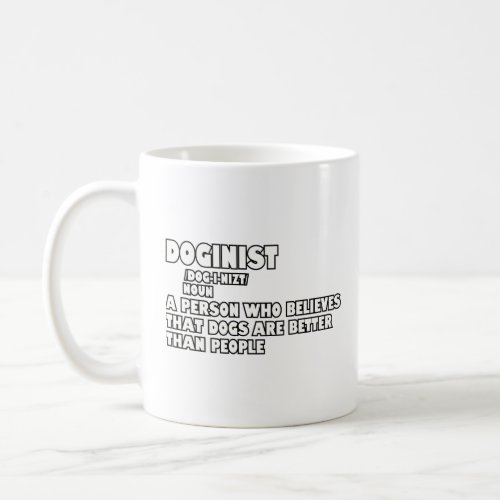 Definition of Doginist  Coffee Mug