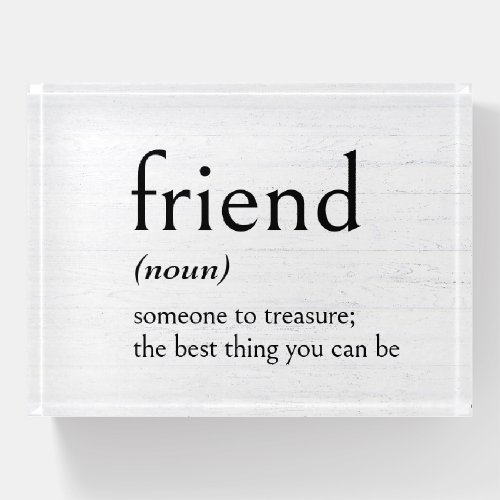 Definition of FRIEND Paperweight