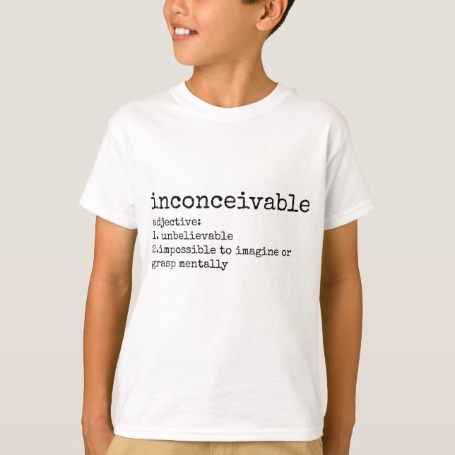 Definition of Inconceivable Print T-Shirt (Front)