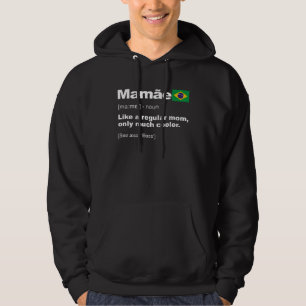 Definition Of Mamae  Brazilian Mama Mother s Day Hoodie
