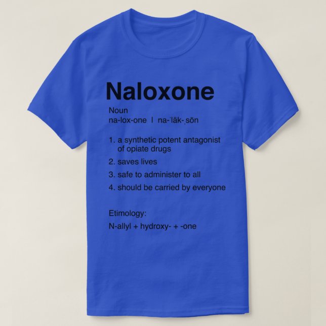 Definition of Naloxone T-Shirt (Design Front)