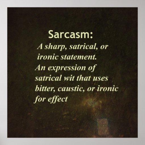 Definition of Sarcasm Poster Zazzle