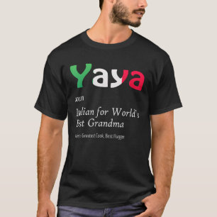 Definition Of YaYa World's Greatest Italian Funny  T-Shirt
