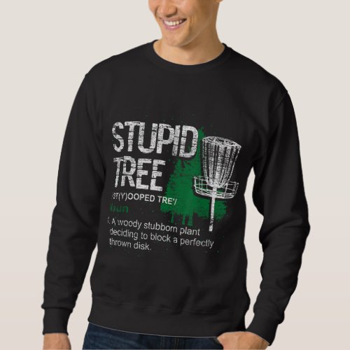 Definition Stupid Tree Funny Disc Golf Player Gift Sweatshirt