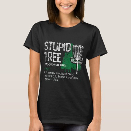Definition Stupid Tree Funny Disc Golf Player Gift T_Shirt