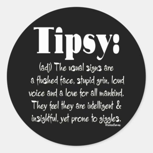 Definition Tipsy BW Classic Round Sticker