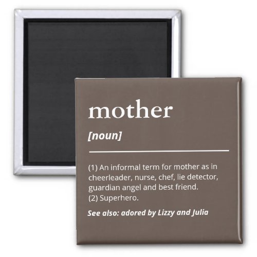 Defintion Mother gift from kids modern funny taupe Magnet