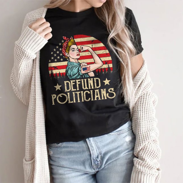 Defund America Politicians, Political statement T-Shirt (Creator Uploaded)