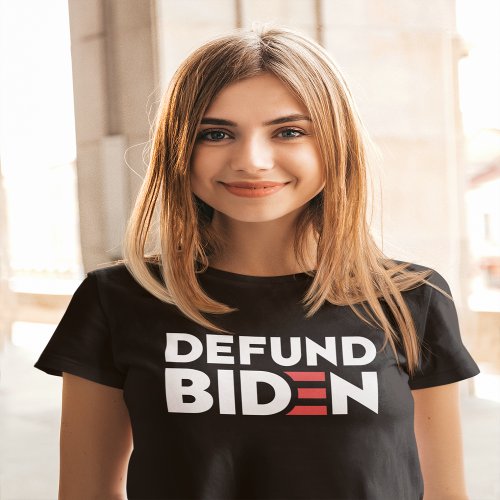 DEFUND BIDEN Anti Joe Biden T_Shirt