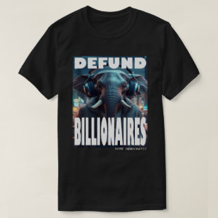 Defund Billionaires T-Shirt