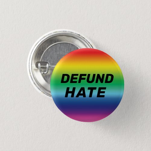 Defund Hate pride lgbtq lgbt rainbow colors Button