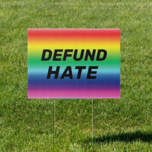 "Defund Hate" pride lgbtq lgbt rainbow colors Sign