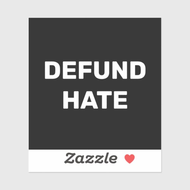 "Defund Hate" stop hate black white Sticker (Sheet)