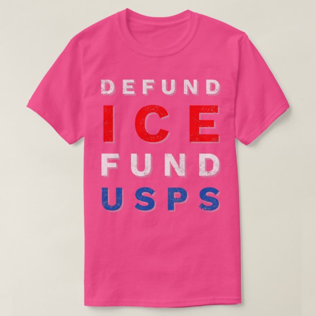 Defund Ice Fund USPS 2020 T-Shirt (Design Front)