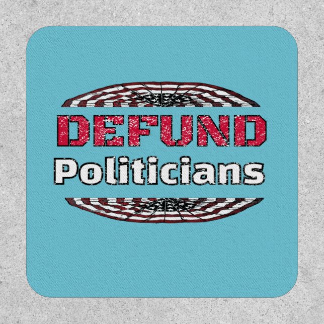 Defund Politicians Distressed Flag Patch (Front)