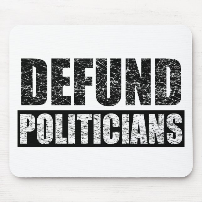 Defund-Politicians Mouse Pad (Front)