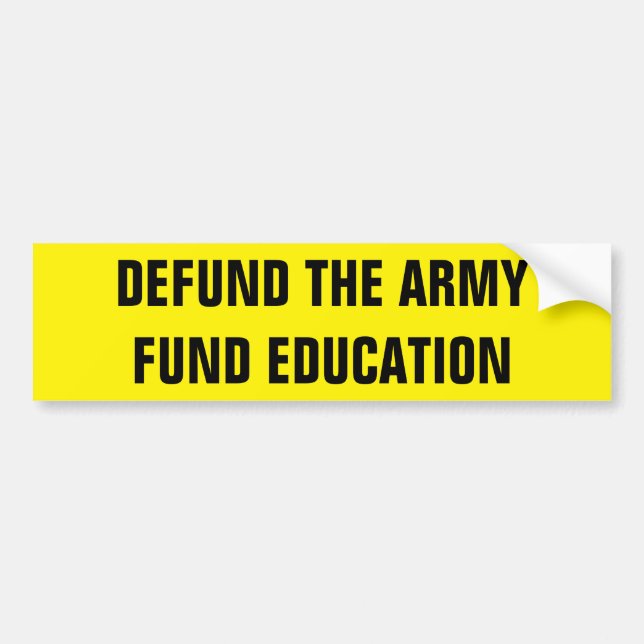 DEFUND THE ARMY FUND EDUCATION BUMPER STICKER (Front)