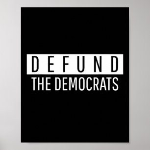 Defund The Democrats Media Fake News Conservative  Poster