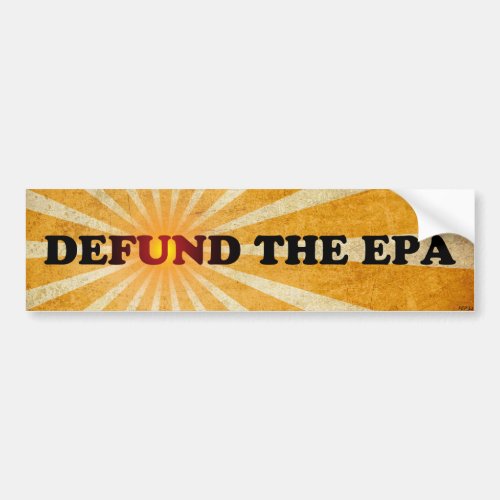 Defund The EPA Bumper Sticker