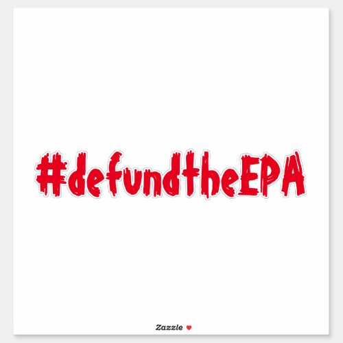 Defund The EPA Sticker Red