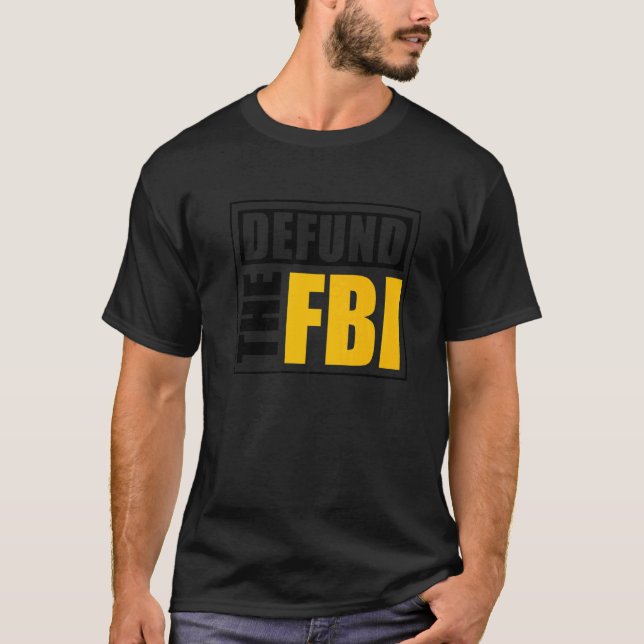 Defund the FBI  1 T-Shirt (Front)