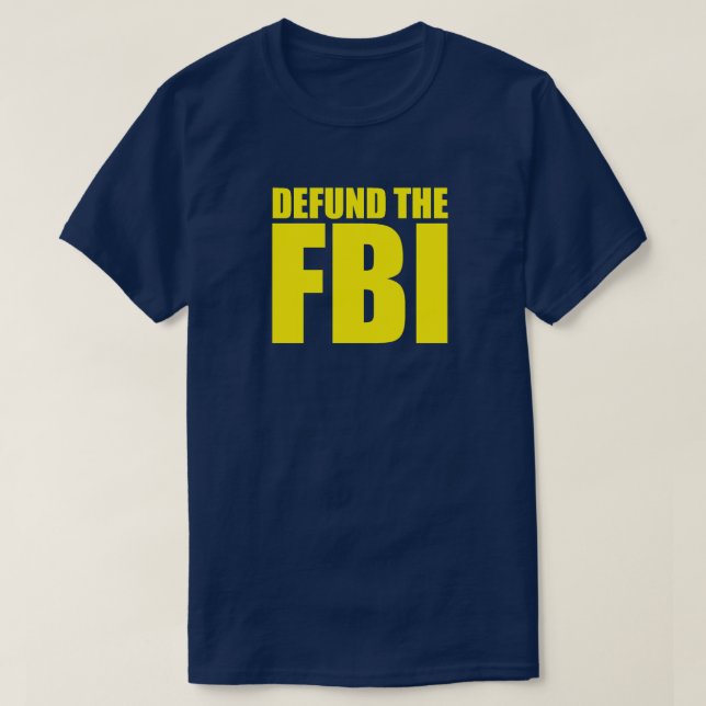 DEFUND THE FBI Anti FBI T-Shirt (Design Front)