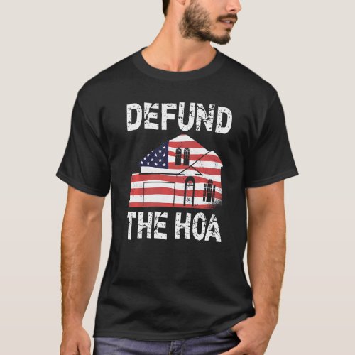 Defund The HOA Homeowners Association  22 T-Shirt