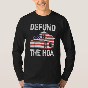 Defund The HOA Homeowners Association  22 T-Shirt