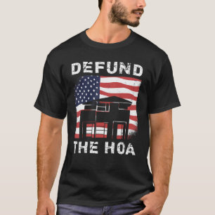 Defund The HOA Homeowners Association 3 T-Shirt