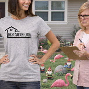 Defund The HOA T-Shirt
