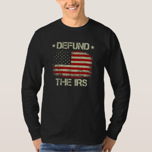 Defund The Irs Liberal Politics Us Flag Vintage T-Shirt