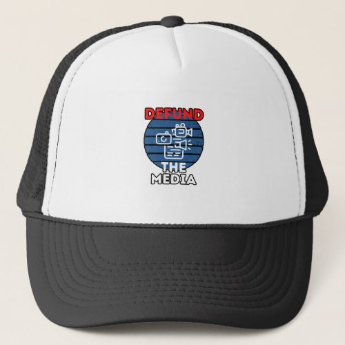 Defund The Media Politically Incorrect Globalism Trucker Hat