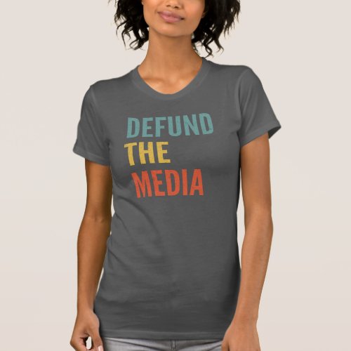Defund the Media Retro Vintage Style T_Shirt