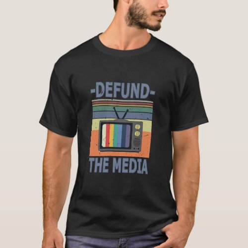 Defund the media Retro Vintage TV Awareness agains T_Shirt