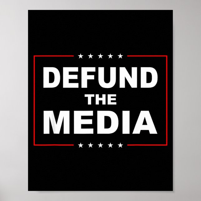 Defund The Media Stop Don't Suprt Fake News  Poster (Front)