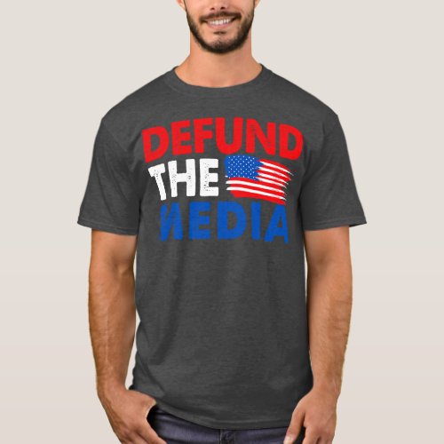 Defund The Media T_Shirt