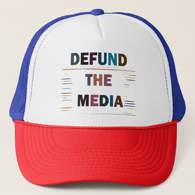 Defund The Media Trucker Hat (Front)