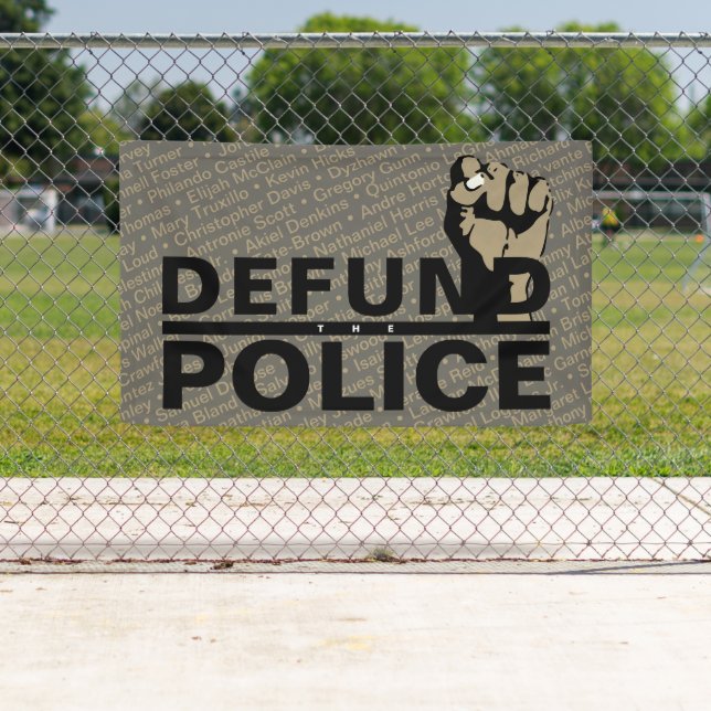 DEFUND THE POLICE BANNER (Insitu)