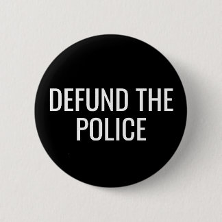 Defund The Police Black Lives Matter Protest Button