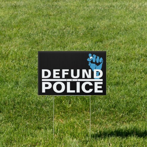 DEFUND THE POLICE SIGN