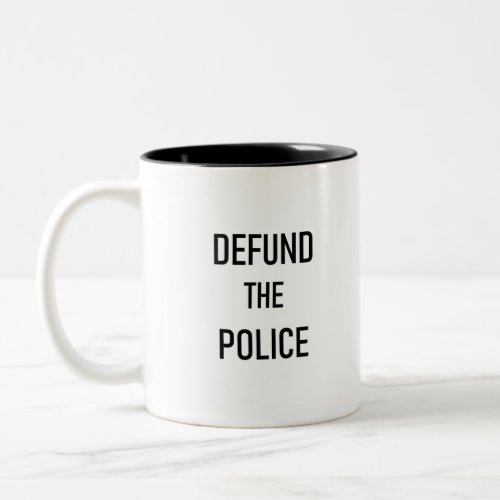 Defund the Police Two_Tone Coffee Mug