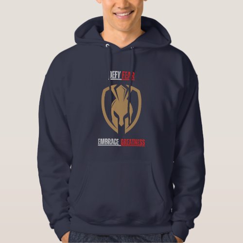 Defy Fear Embrace Greatness  Hoodie