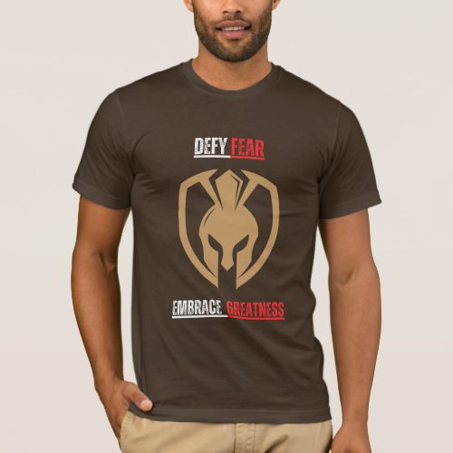 Defy Fear Embrace Greatness  T_Shirt