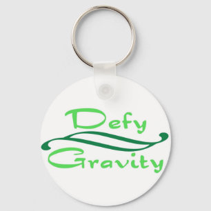 Defy Gravity Keychain