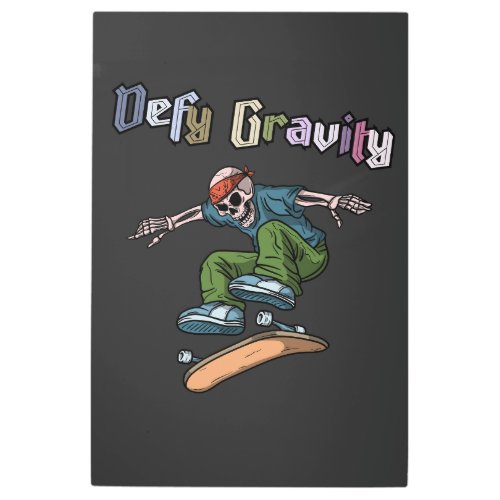 Defy gravity _ skateboarding metal print