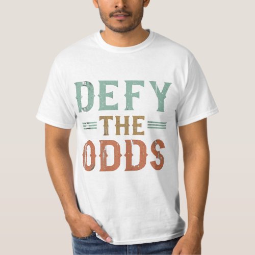 Defy the Odds T_Shirt