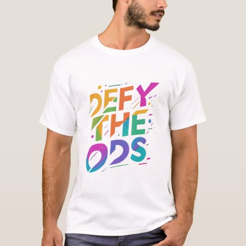 Defy the Odds T_Shirt